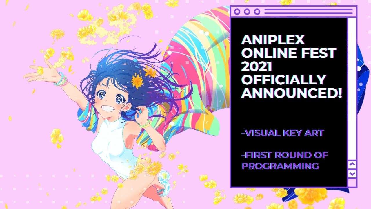 Aniplex Online Fest 2021 Returns this Summer! Announcing First