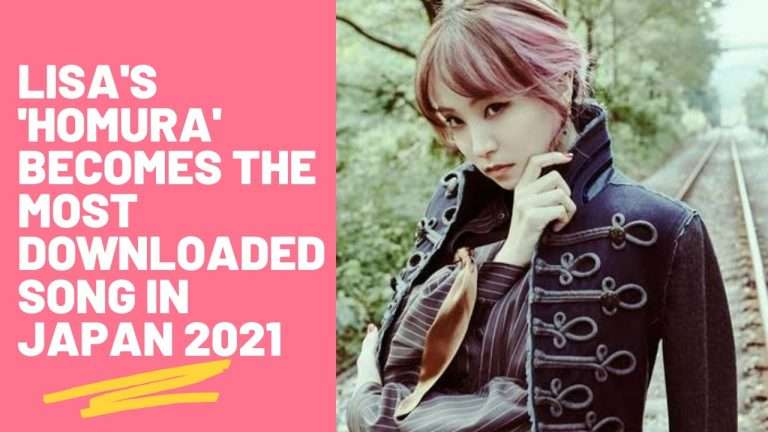 Lisa’s Homura Becomes The Most Downloaded Song in Japan 2021
