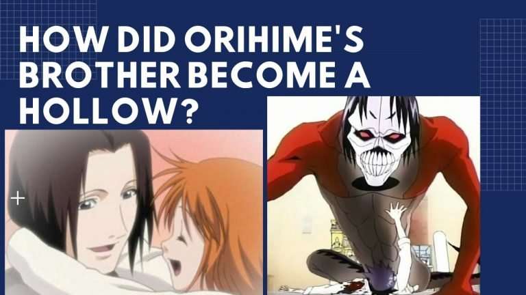 Bleach: How did Orihime Inoue’s Brother Become a Hollow?