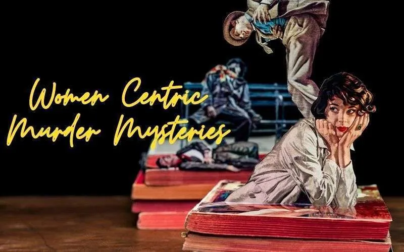 Women-centric murder mysteries