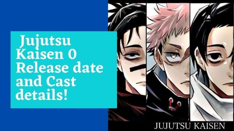 All You Need To Know About the Upcoming Anime Film Jujutsu Kaisen 0!